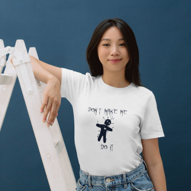 Don't make me do it - Funny Voodoo Doll T-Shirt