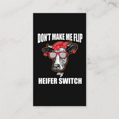 dont make me flip my heifer switch farmer cow business card