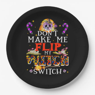 Don't Make Me Flip My Witch Switch, Halloween Pun Paper Plates