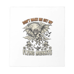 Dont Make Me Get Flying Monkeys Halloween Moon Sku Notepad