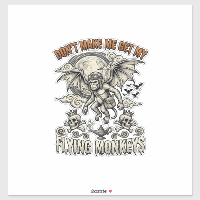 Dont Make Me Get Flying Monkeys Halloween Moon Sku Sticker (Sheet)