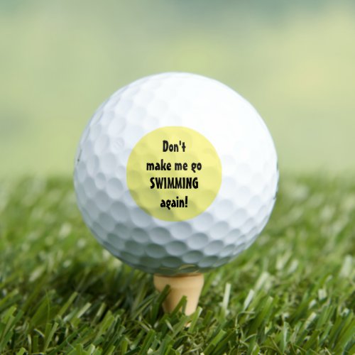 Dont Make Me Go Swimming Quote Funny Golf Balls