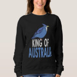Dont make me laugh for Australia Birder and Birder Sweatshirt