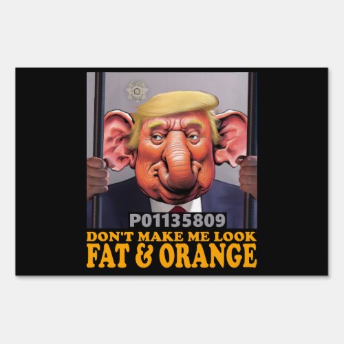 Dont Make Me Look Fat  Orange â P01135809 Sign