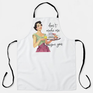 Don't Make Me Poison You Apron