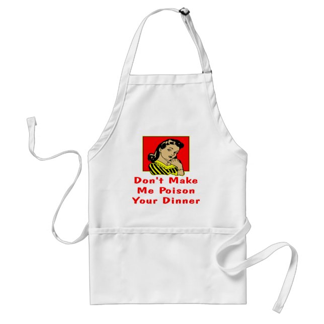 Don't Make Me Poison Your Dinner  Retro Woman Adult Apron (Front)
