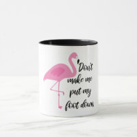 Don't Make Me Put My Foot Down/Flamingo