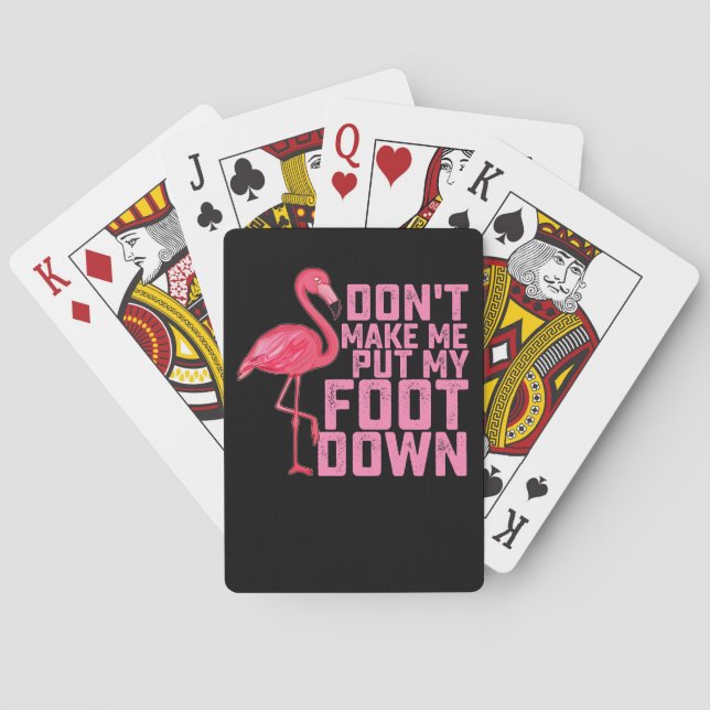 Don't Make Me Put My Foot Down Flamingo Poker Cards (Back)