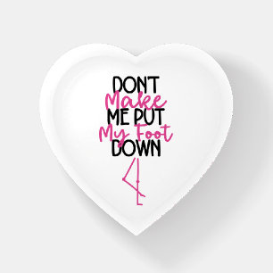 Don't Make Me Put My Foot Down - Funny Flamingo Paperweight