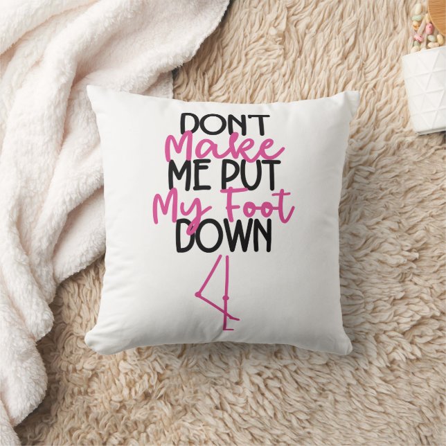 Don't Make Me Put My Foot Down - Funny Flamingo Throw Pillow (Blanket)