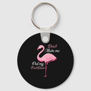 Don't Make Me Put My Foot Down Nk Flamingo Long Sl Keychain