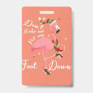 Don't Make Me Put My Foot Down Pink Flamingo Gifts Badge