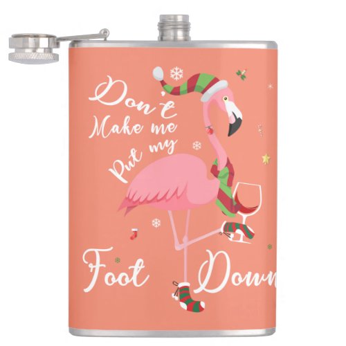 Dont Make Me Put My Foot Down Pink Flamingo Gifts Flask