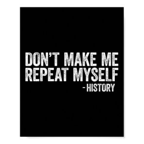 Don't Make Me Repeat Myself History Black Pride  Poster