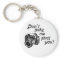 Don't Make Me Shoot You Key Chain