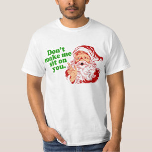 Dont Make Me Sit On You T-Shirt