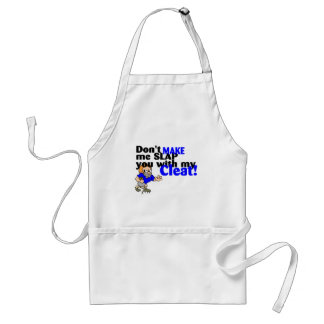 Dont Make Me Slap You With My Cleat Football Adult Apron