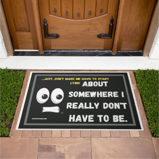 Don't Make Me Start Lying Doormat