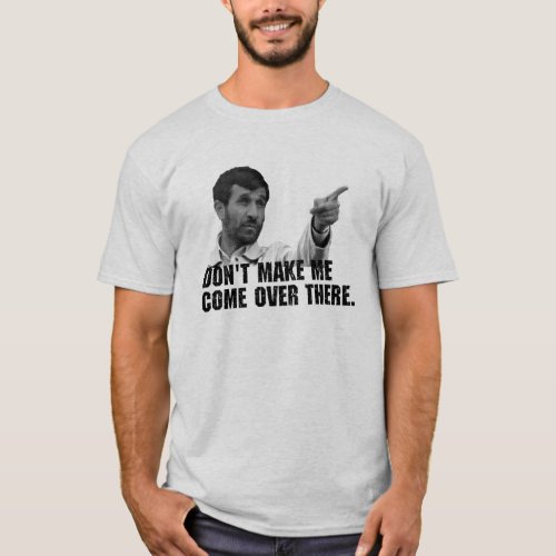 Dont make me T_Shirt