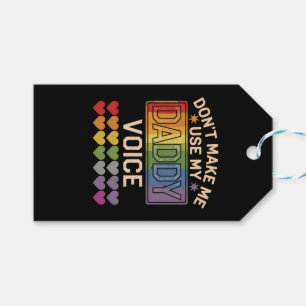 Don't Make Me Use Daddy Voice Gay Rainbow Pride Gift Tags
