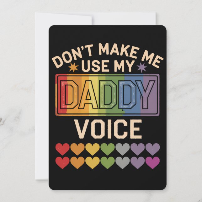 Don't Make Me Use Daddy Voice Gay Rainbow Pride Invitation (Front)