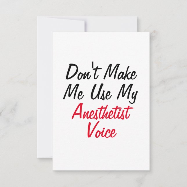 Don't Make Me Use My Anesthetist Voice  Card (Front)
