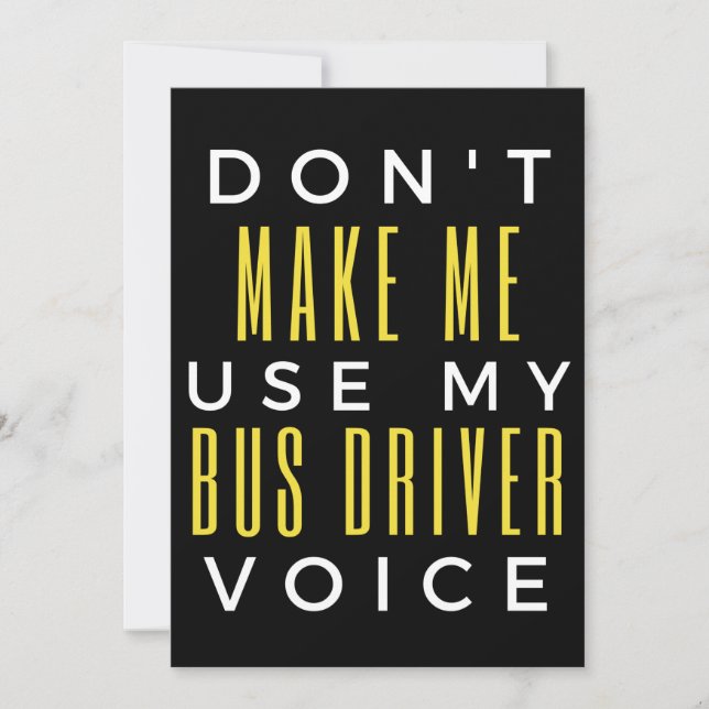 Don't Make Me Use My Bus Driver Voice Thank You Card (Front)