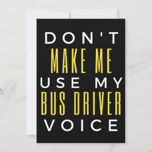 Don't Make Me Use My Bus Driver Voice Thank You Card