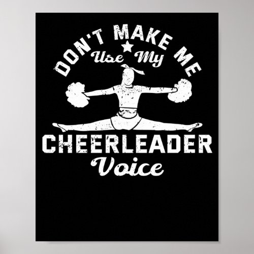 Dont Make Me Use My Cheerleader Voice Cheerleading Poster