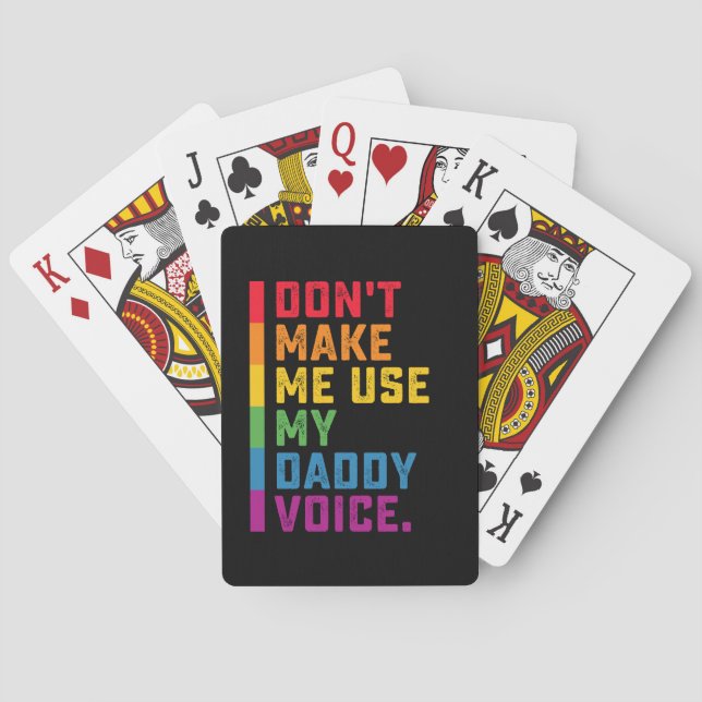 Don't Make Me Use My Daddy Voice Funny Gay LGBTQ Poker Cards (Back)