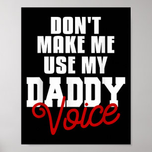 Don't Make Me Use My Daddy Voice Funny Lgbt Gay Pr Poster