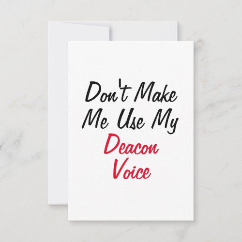Dont Make Me Use My Deacon Voice  Card