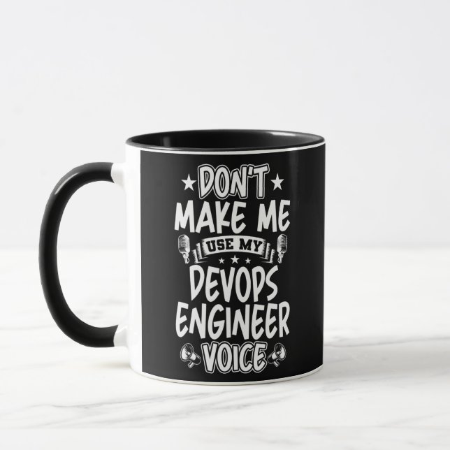 Don't Make Me Use My Devops Engineer Voice  Mug (Left)