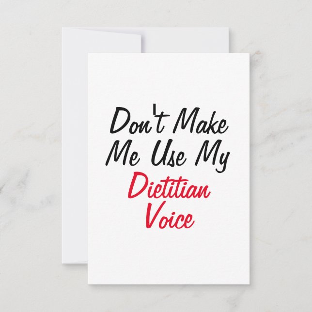 Don't Make Me Use My Dietitian Voice  Card (Front)