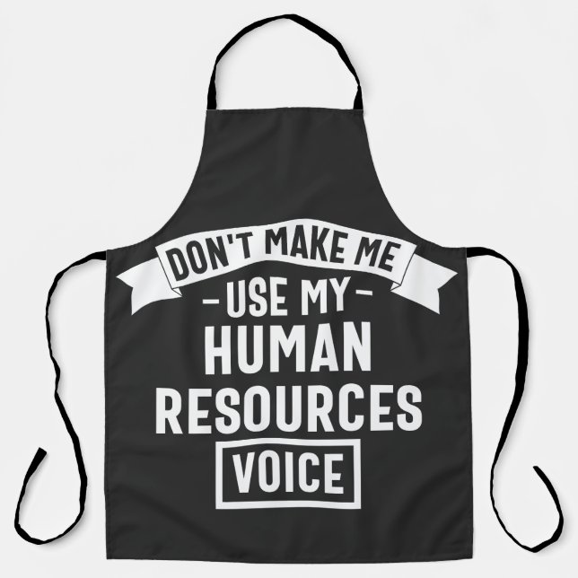 dont make me use my hr voice, funny job apron (Front)