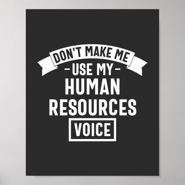 dont make me use my hr voice, funny job poster (Front)