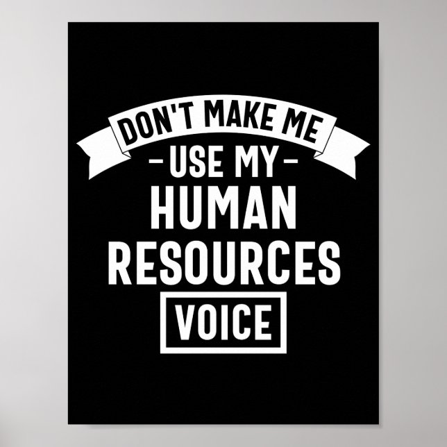 dont make me use my hr voice, funny job poster (Front)