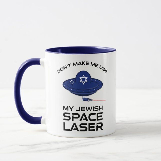 Don't Make Me Use My Jewish Space Laser Mug (Left)
