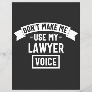Don't make me use my lawyer voice