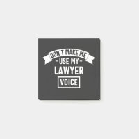 Don't make me use my lawyer voice