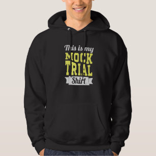 Don't Make Me Use My Mock Trial Voice Funny Law St Hoodie