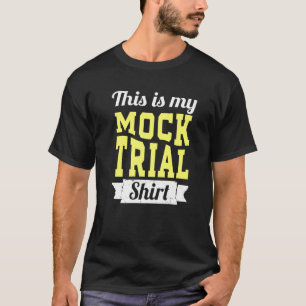 Don't Make Me Use My Mock Trial Voice Funny Law St T-Shirt