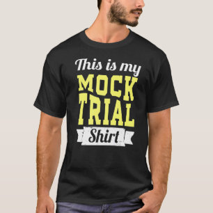 Don't Make Me Use My Mock Trial Voice Funny Law St T-Shirt