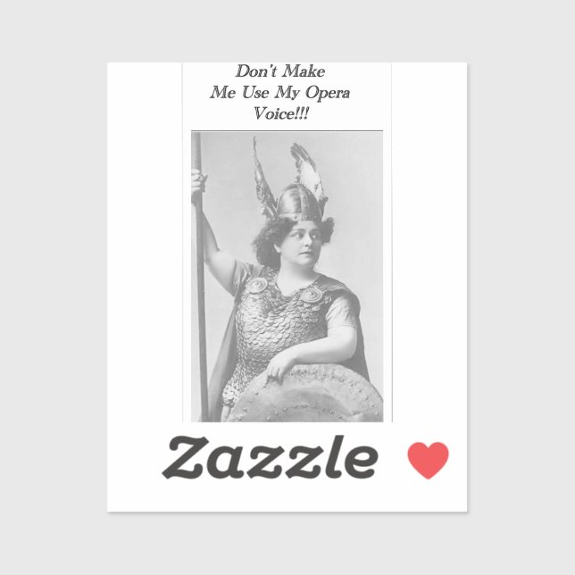 Don't Make me use my Opera voice  Sticker (Sheet)