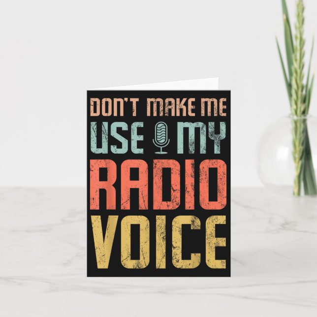 Don't Make Me Use My Radio Voice Funny Quote Retro Card (Front)