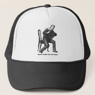 Don't make me use this! (Accordion) Trucker Hat