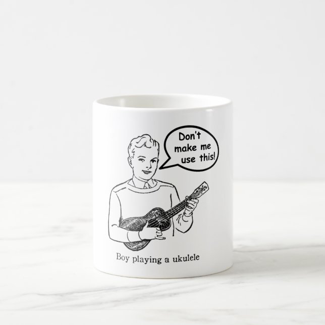 Don't make me use this (Ukulele) Coffee Mug (Center)