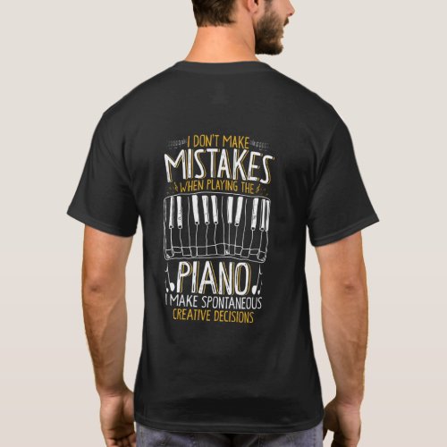 Dont Make Mistake When Playing The Piano Keyboard T_Shirt