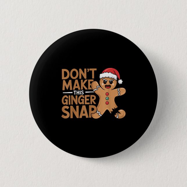 Don't Make This Ginger Snap Baker Gingerbread Chri Button (Front)