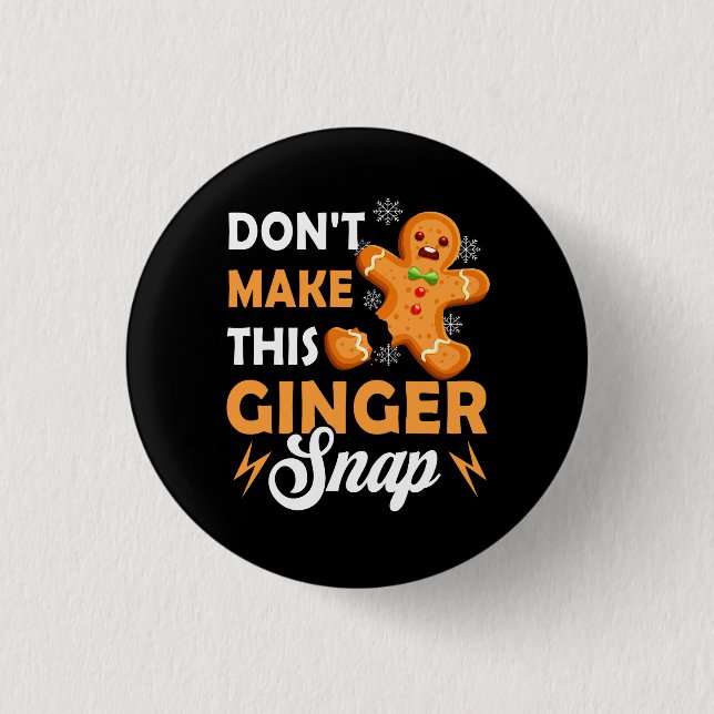 Don't Make This Ginger Snap Redhead Christmas Ging Button (Front)
